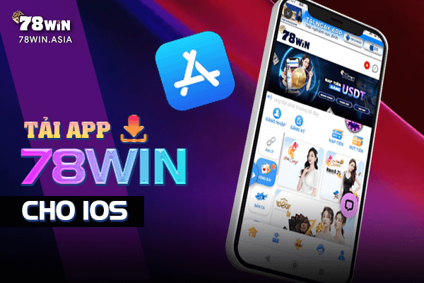 Bạn có thể tải app 78win về điện thoại để điện cho việc cá cược